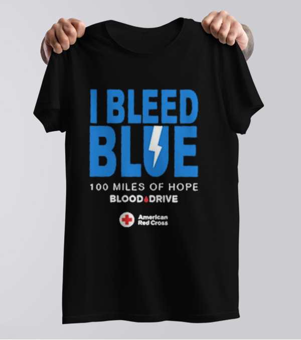 I Bleed Blue 100 Miles Of Hope Blood Drive American Red Cross Lightning T-Shirt