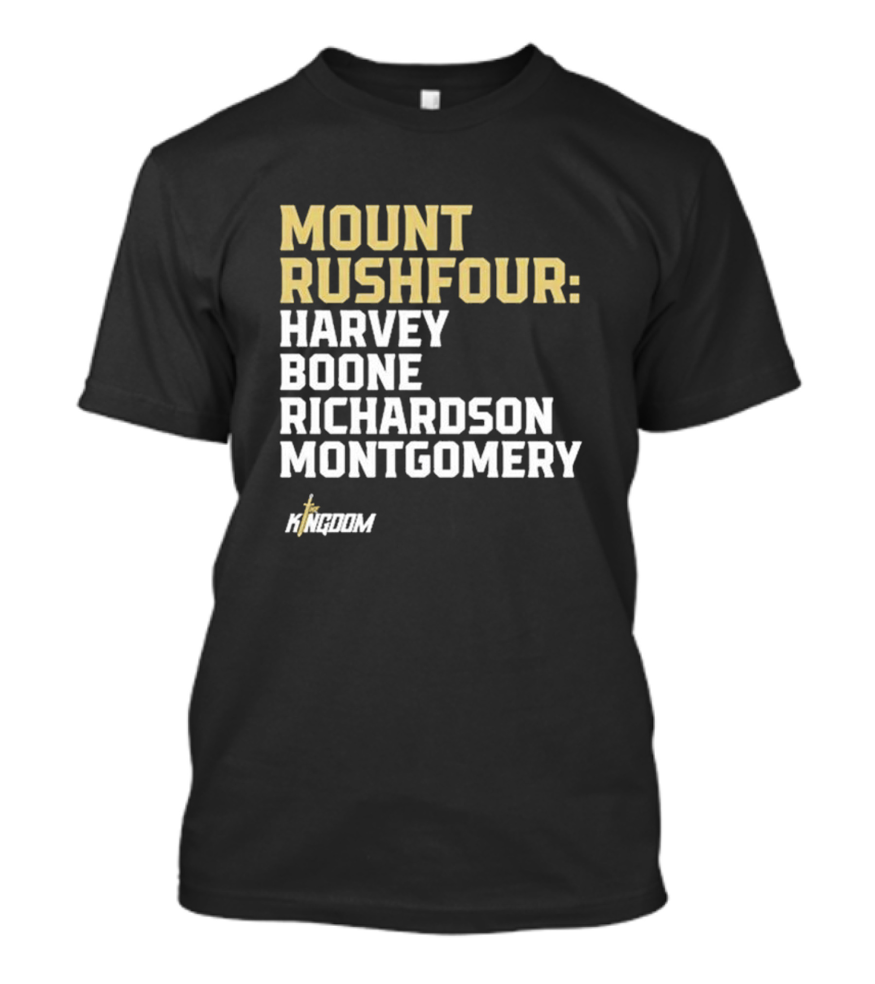 The Kingdom Mount Rushfour Harvey Boone Richardson Montgomery T-Shirt
