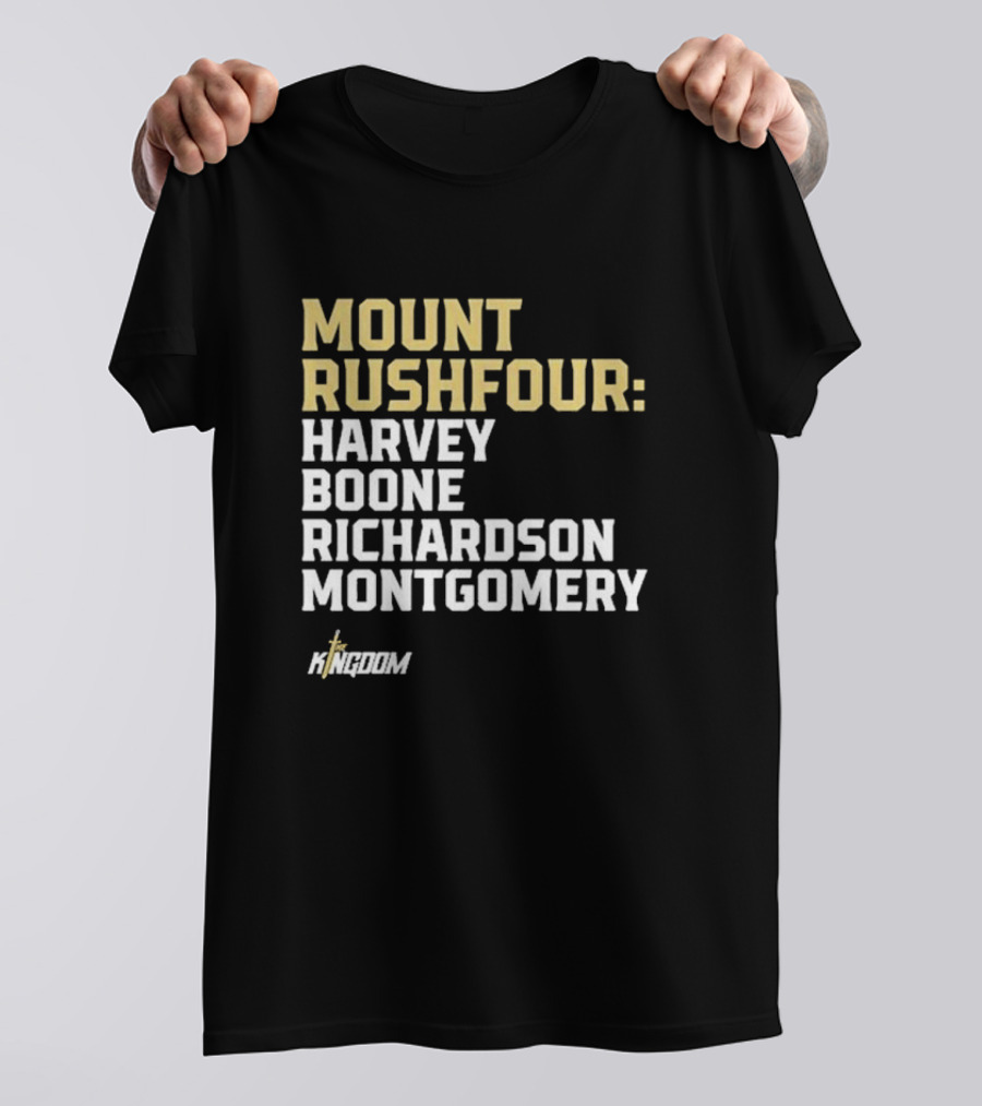 The Kingdom Mount Rushfour Harvey Boone Richardson Montgomery T-Shirt
