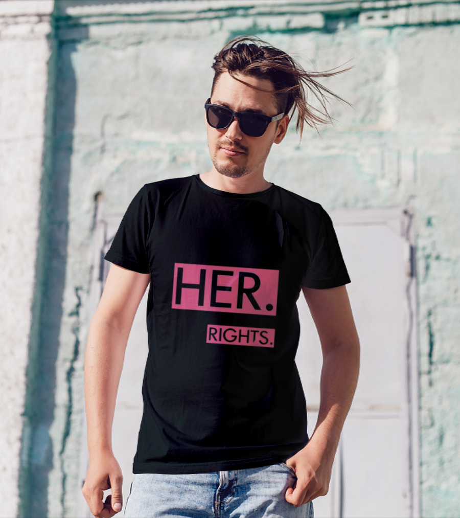 I’m With Her Her Body Her Choice Her Rights T-Shirt