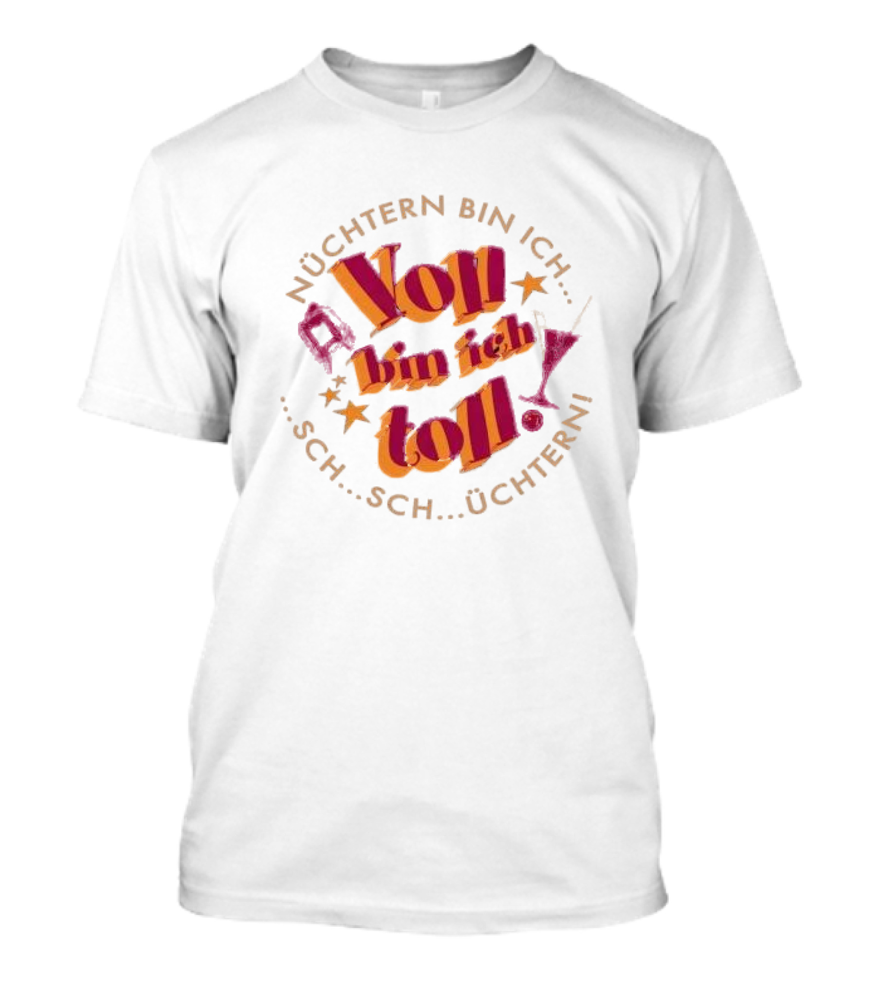 Nüchtern Bin Ich Schüchtern Voll Bin Ich Toll T-Shirt