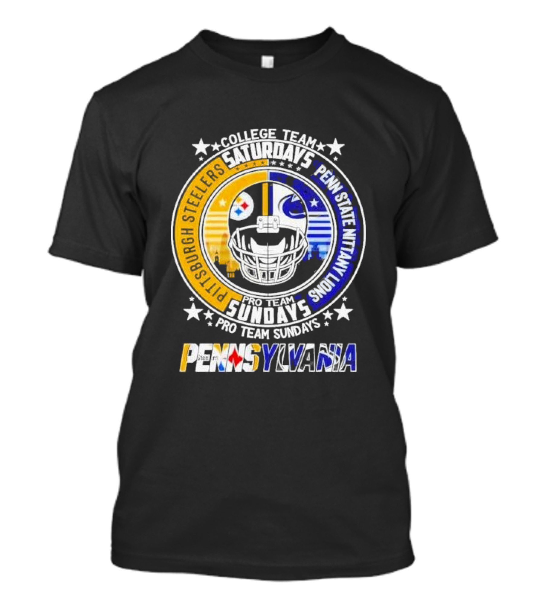 Pittsburgh Steelers Penn State Nittany Lions College Team Saturdays Pro Team Sundays Pennsylvania T-Shirt