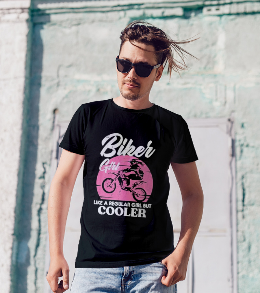 Biker Girl Like A Regular Girl But Cooler Motorcycle Women Rider T-Shirt