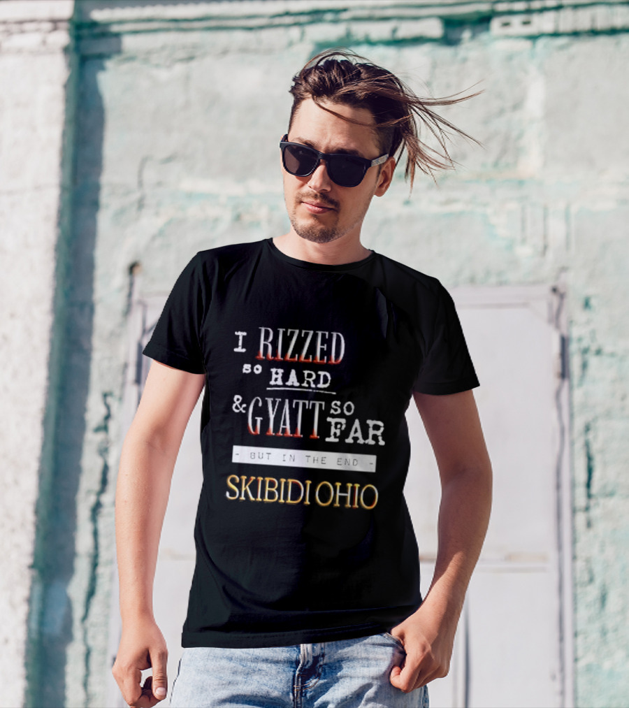 Rizzed Hard Gyatt Far Skibidi Ohio T-Shirt