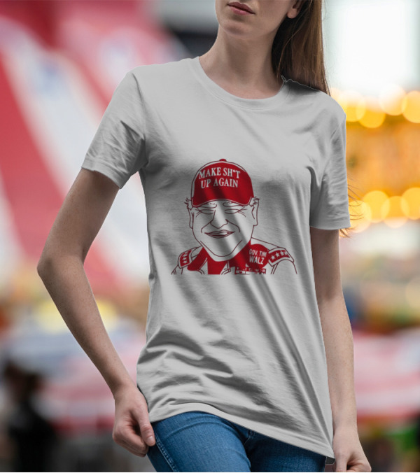 Gov Tim Walz Make Sh*t Up Again Red Cap Drawing T-Shirt