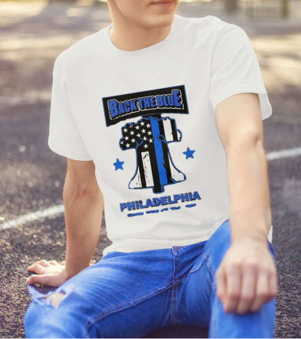 Back The Blue Philadelphia Liberty Bell American Flag Stars Standing Strong With Philly’s Finest T-Shirt