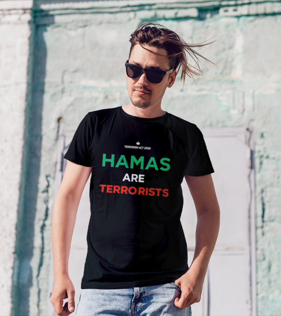 Terrorism Act 2000 Hamas Are Terrorists T-Shirt