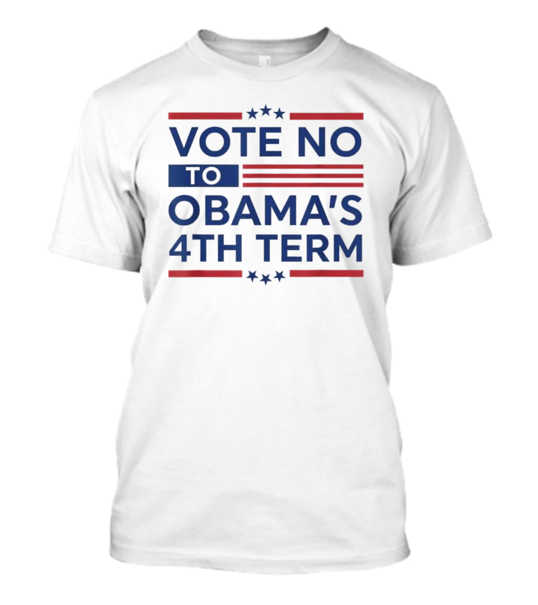 Vote No To Obama's 4th Term Trump T-Shirt