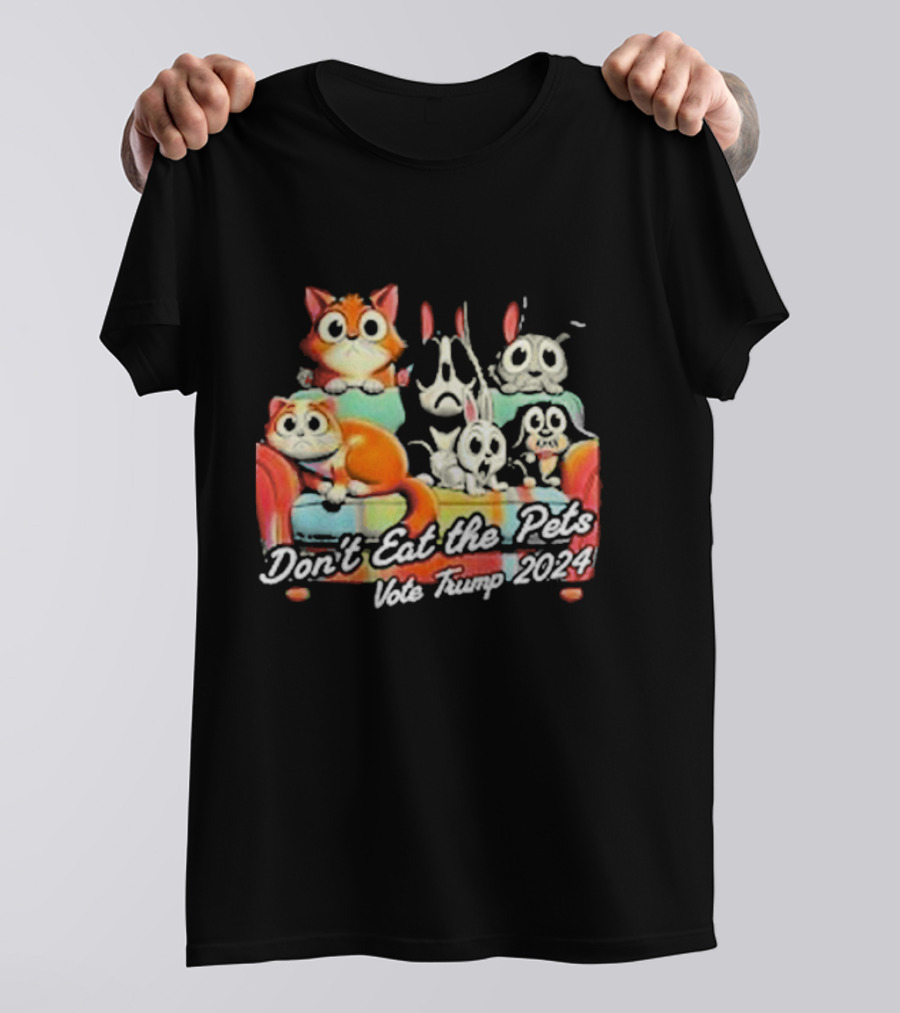 Don't Eat The Pets Vote Trump 2024 Cats And Dogs Sofa T-Shirt