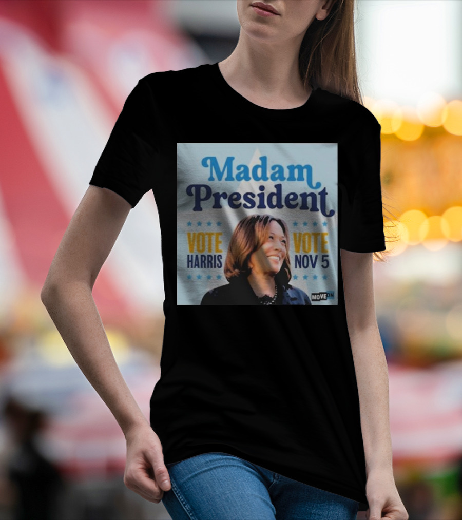 Madam President Vote Harris Nov 5 MoveOn T-Shirt