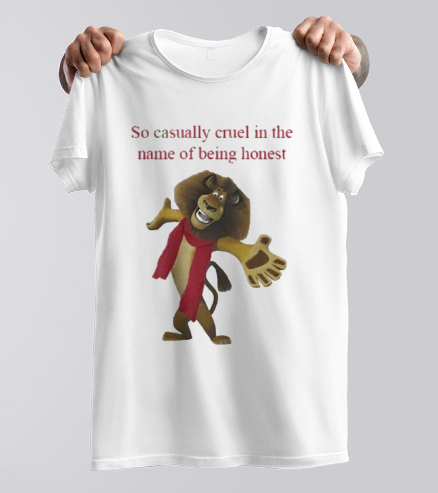 So Casually Cruel In The Name Of Being Honest Lion Character In Red Scarf T-Shirt