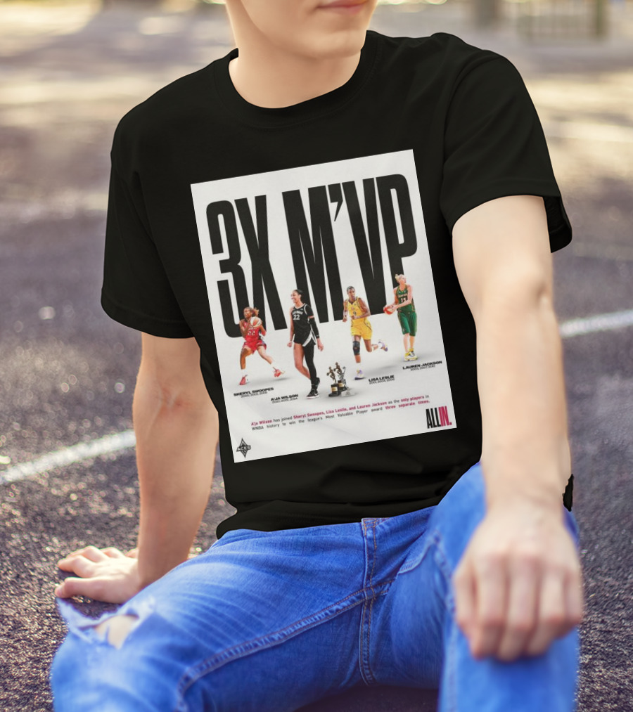 3X M'VP A'ja Wilson Joins Sheryl Swoopes Lisa Leslie Lauren Jackson WNBA History All In T-Shirt