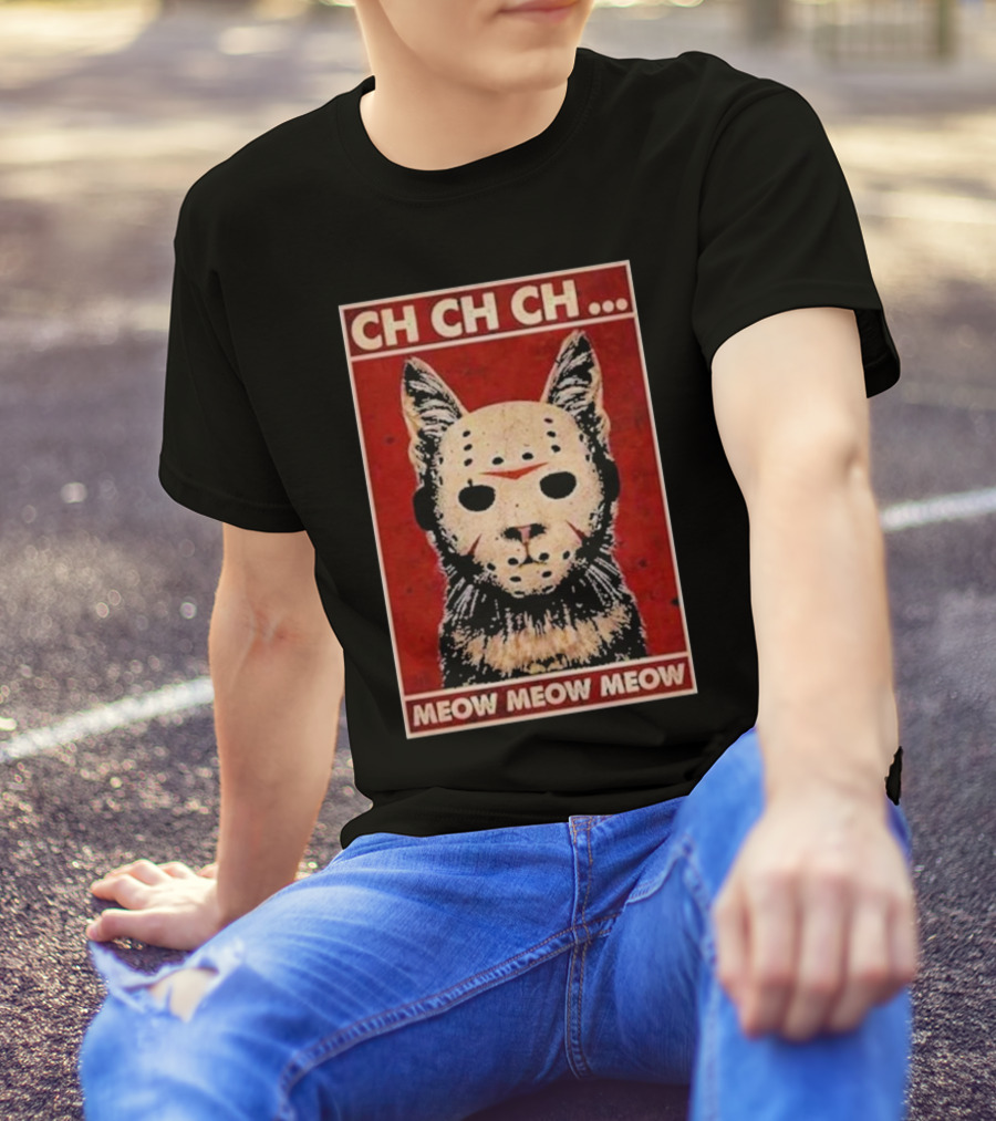 CH CH CH Meow Meow Meow Cat Jason Voorhees Halloween T-Shirt