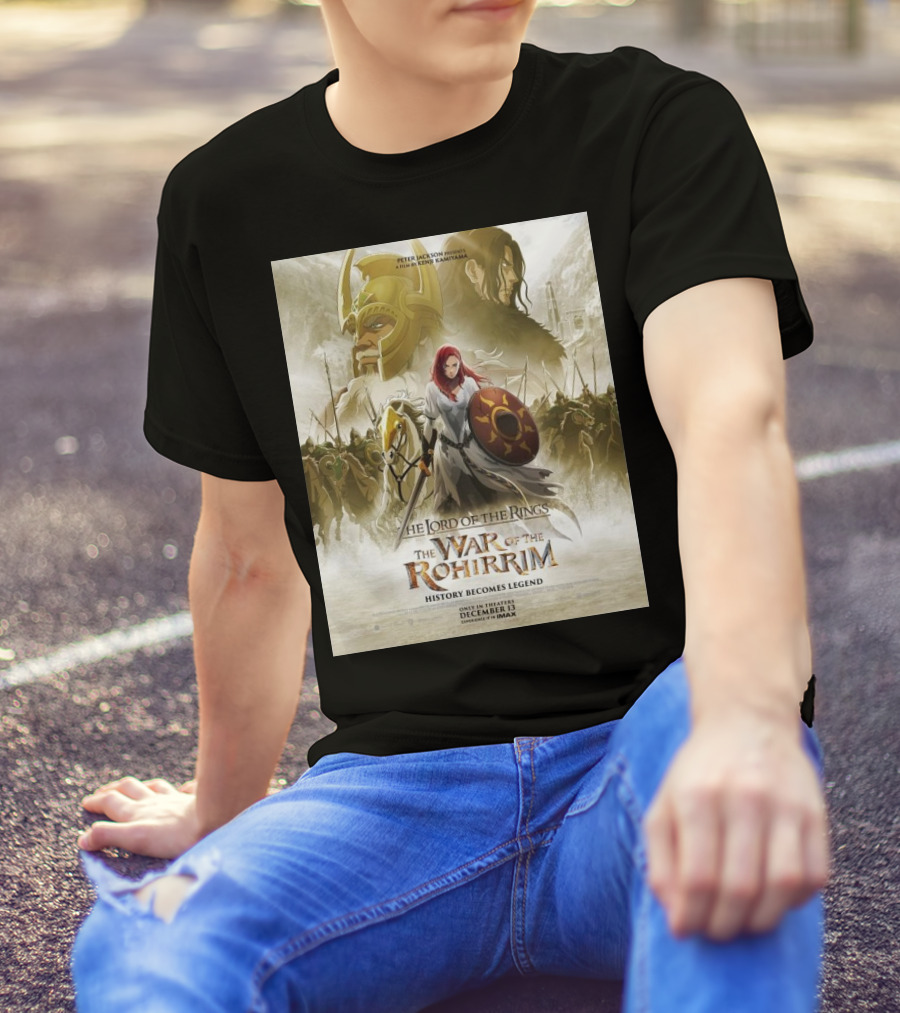 The Lord Of The Rings The War Of The Rohirrim History Becomes Legend Only In Theaters December 13 IMAX T-Shirt