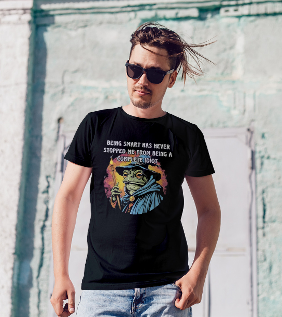 Being Smart Has Never Stopped Me From Being A Complete Idiot Wizard Frog T-Shirt