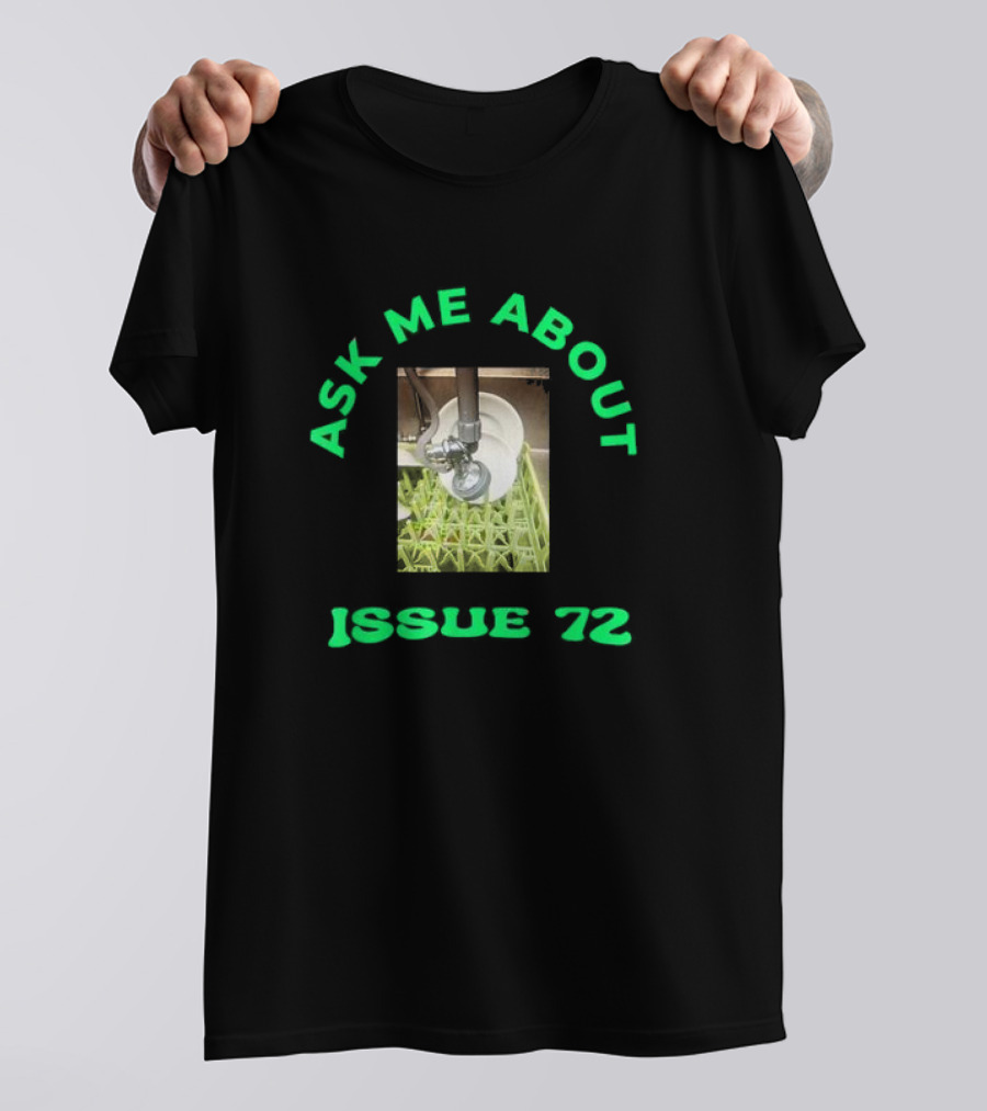 Ask Me About Issue 72 Inside Joke Restaurant Dishwasher T-Shirt