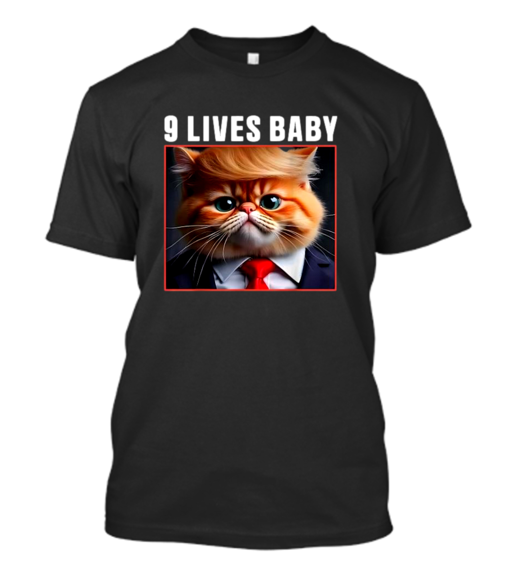 9 Lives Baby Cat Trump T-Shirt