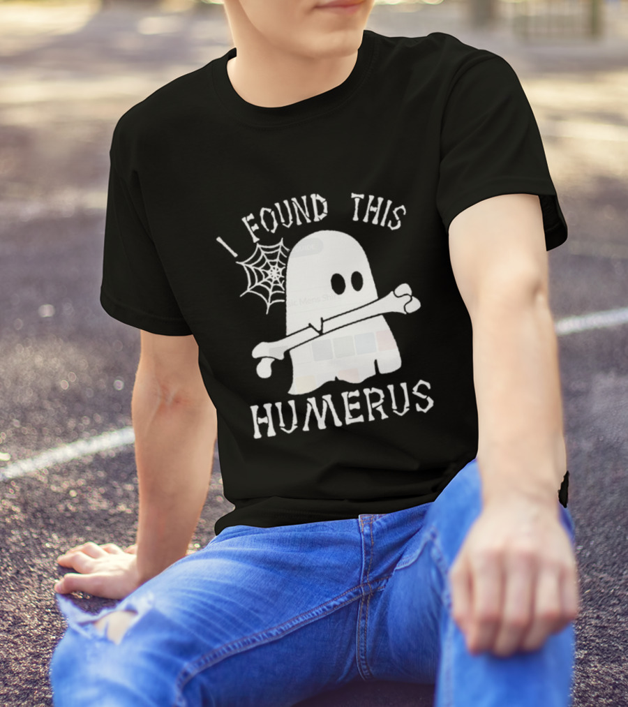 I Found This Humerus Ghost With Bone And Spiderweb Halloween T-Shirt