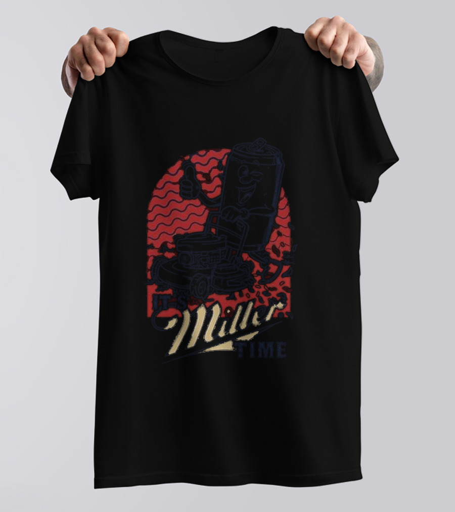 It's Miller Time Astd Beer Can Lawn Mower Fun T-Shirt