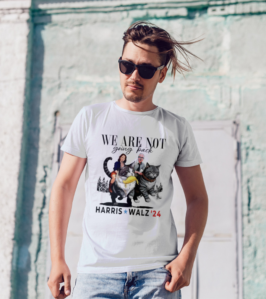 We Are Not Going Back Harris Walz '24 T-Shirt