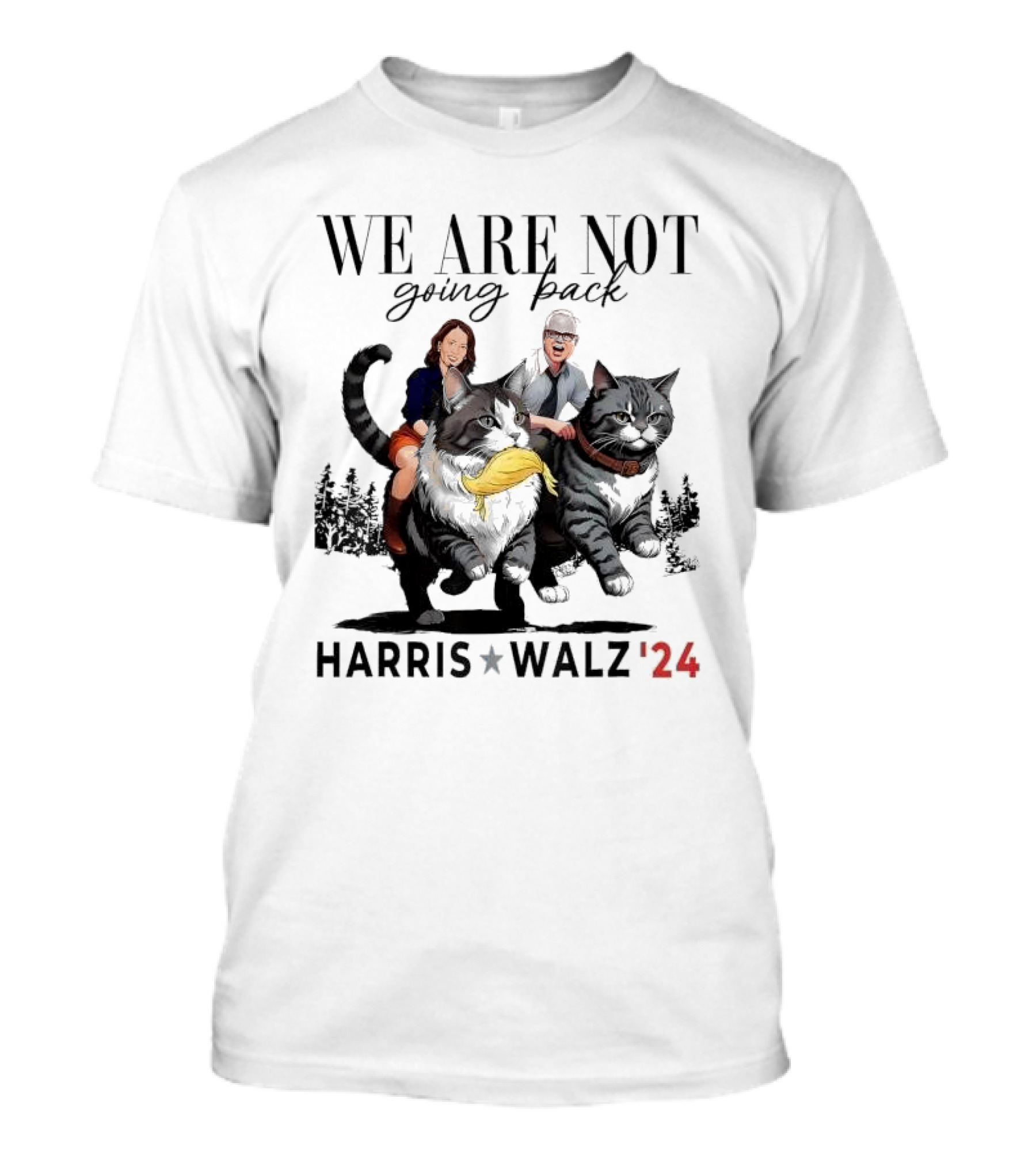 We Are Not Going Back Harris Walz '24 Madam President Riding Cats T-Shirt