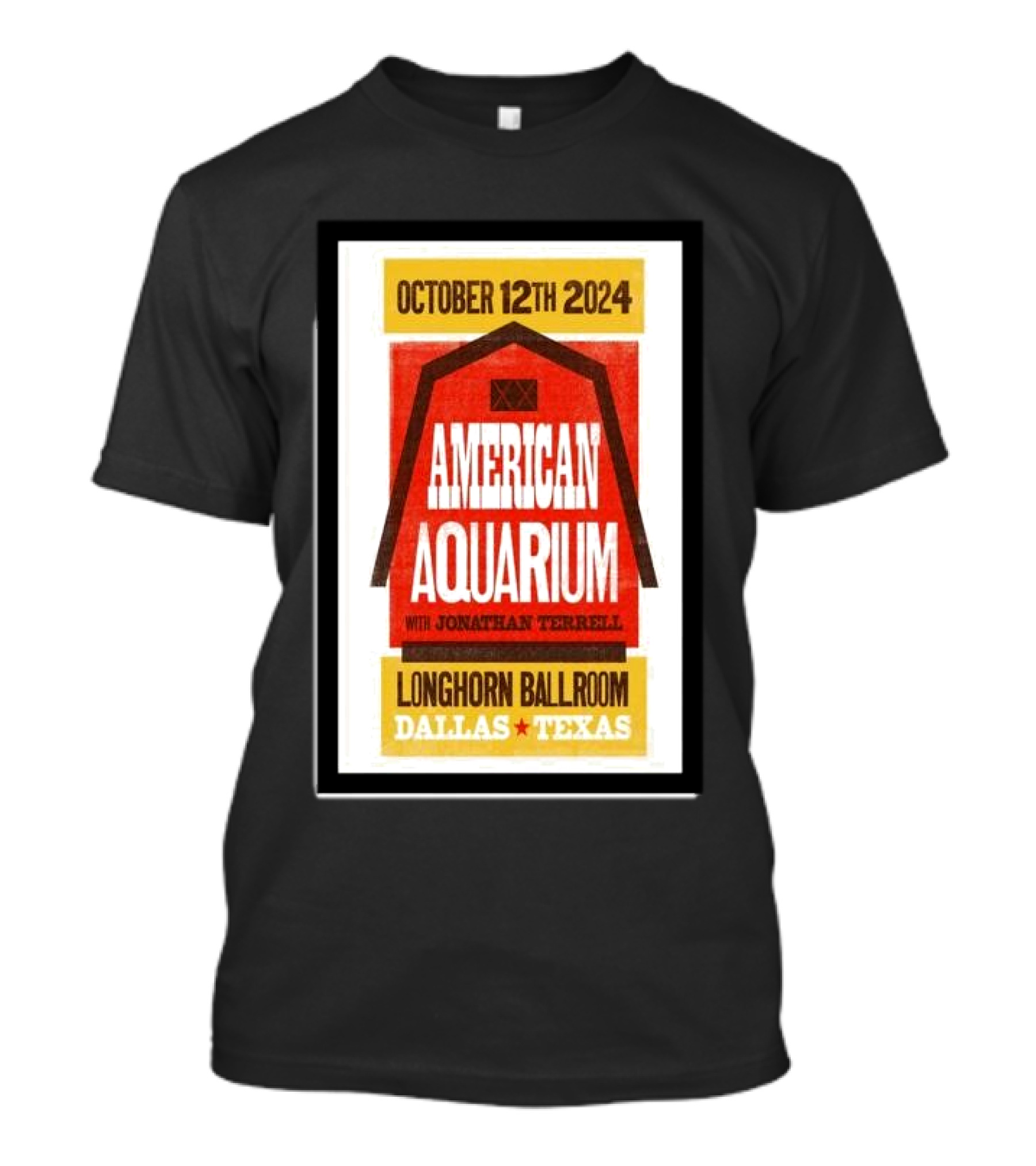 October 12th 2024 American Aquarium With Jonathan Terrell Longhorn Ballroom Dallas Texas T-Shirt