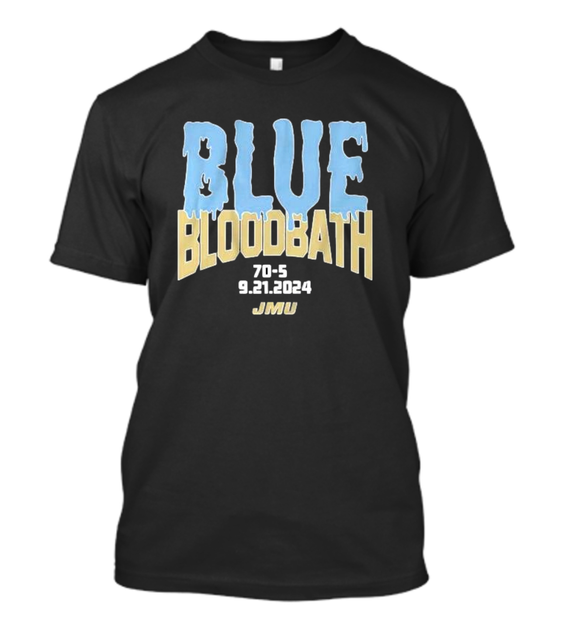 JMU Football Blue Bloodbath 70-5 9.21.2024 T-Shirt