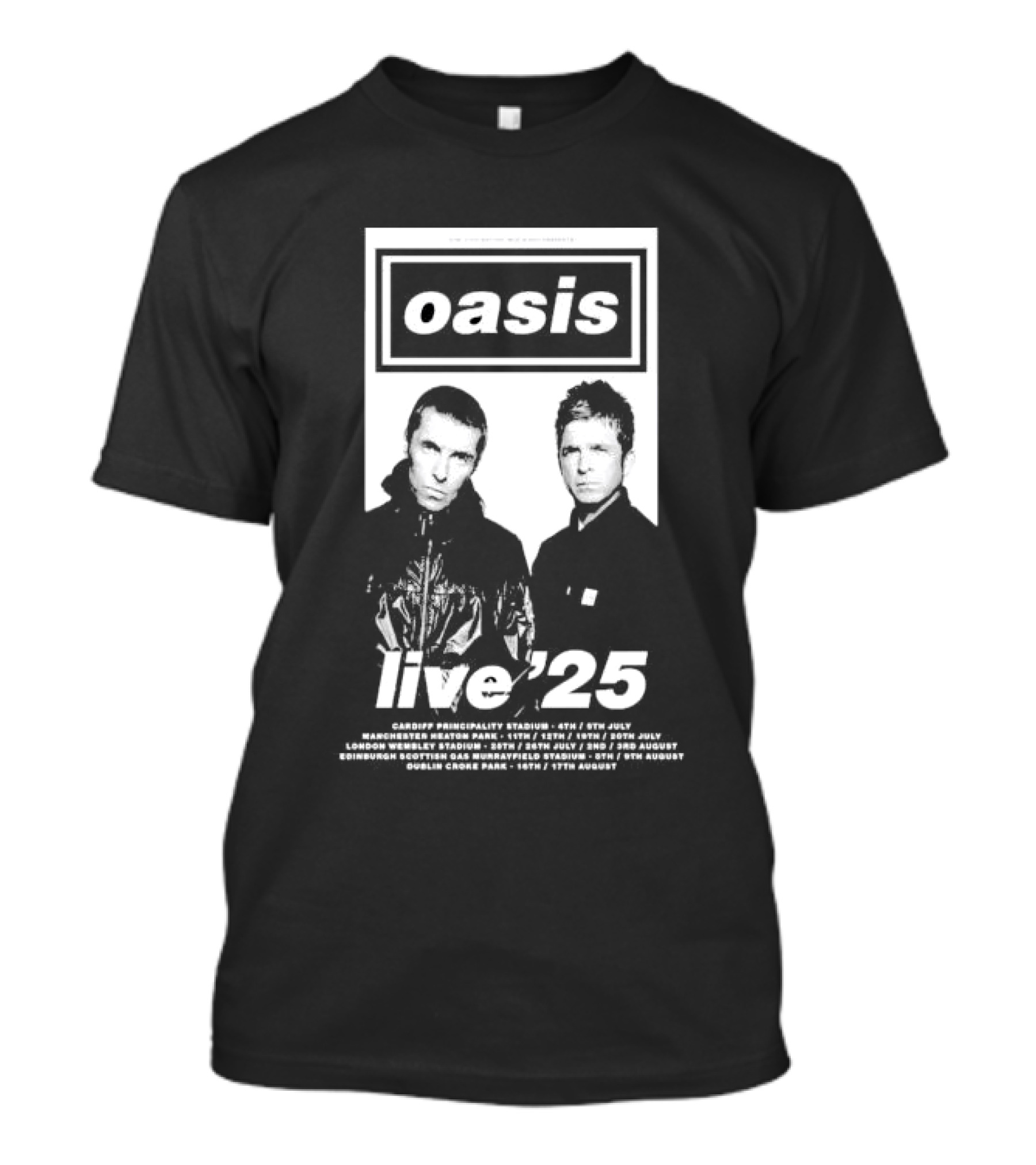 Oasis Live '25 UK And Ireland Tour Dates With Cardiff Manchester London Edinburgh Dublin T-Shirt
