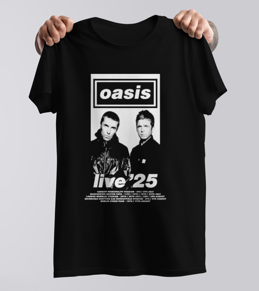 Oasis Live '25 UK And Ireland Tour Dates With Cardiff Manchester London Edinburgh Dublin T-Shirt