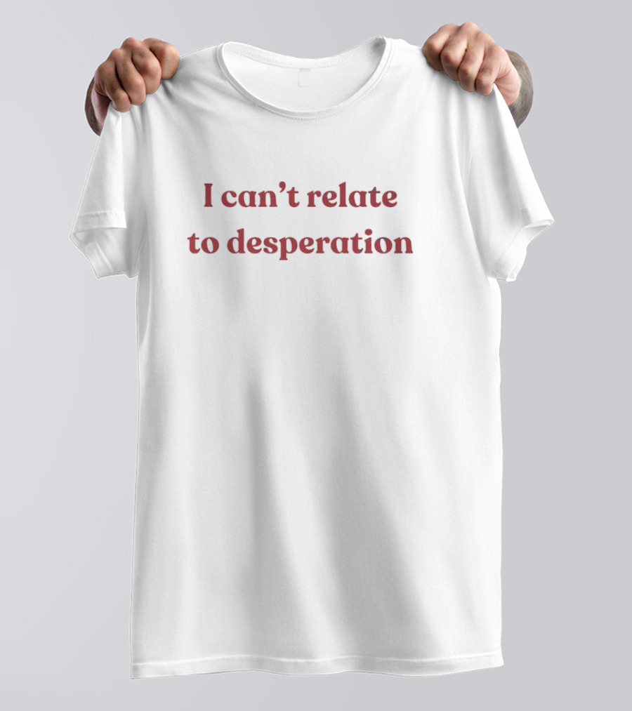 I Can't Relate To Desperation Sabrina Carpenter Coquette Soft Girl Aesthetic T-Shirt