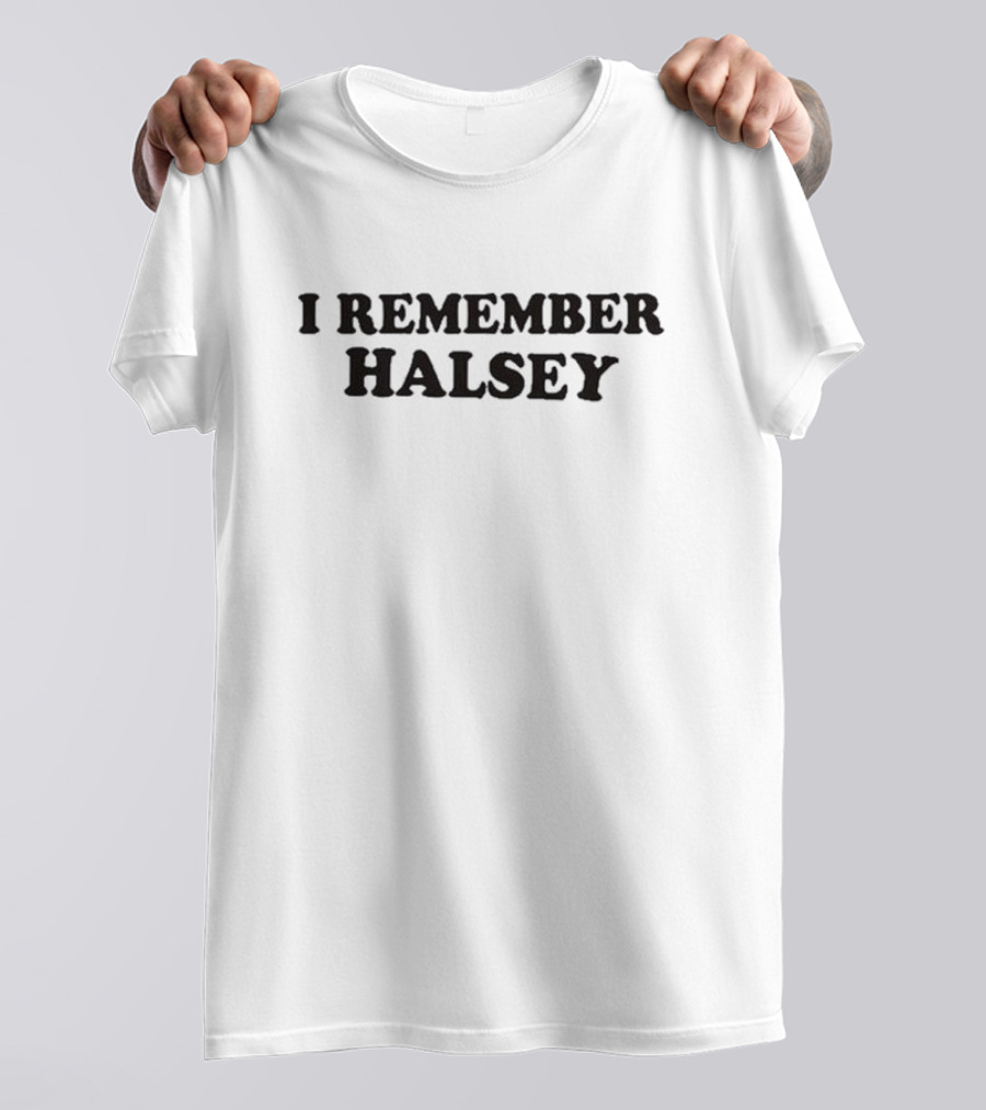 I Remember Halsey Merchandise Nostalgia T-Shirt