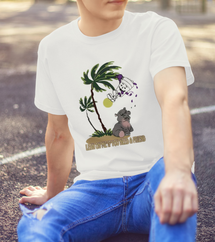 Lean On Me If You Need A Friend Moo Deng Cup With Palm Tree And Hippo Scene T-Shirt