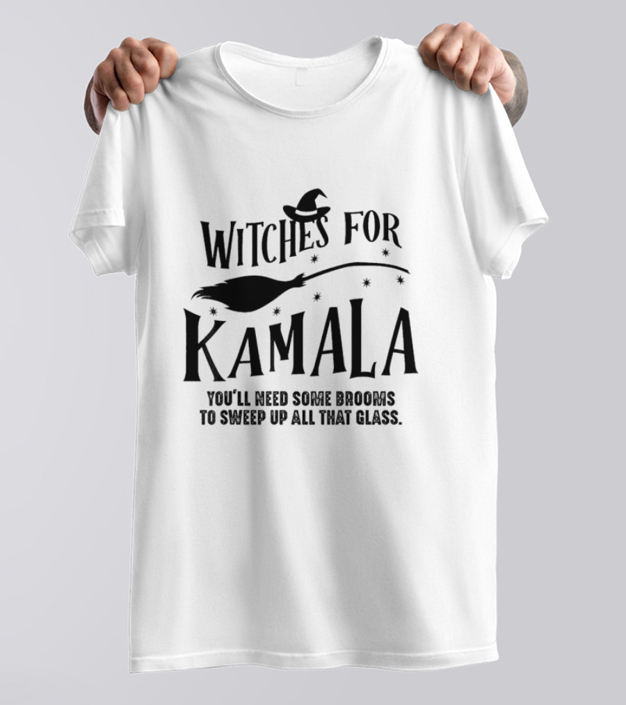 Witches For Kamala You'll Need Some Brooms Halloween Election T-Shirt