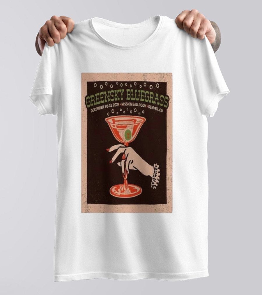 Greensky Bluegrass December 30-31 2024 Mission Ballroom Denver CO Martini Hand T-Shirt
