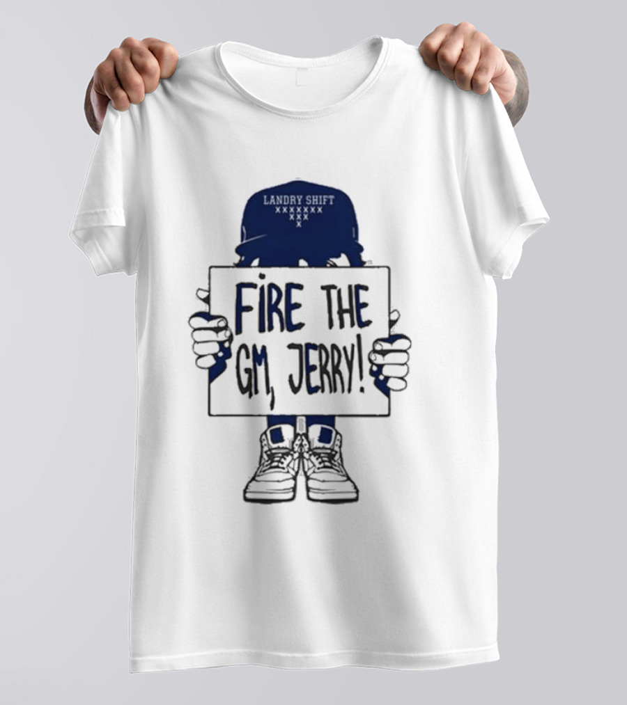 Landry Shift Fire The GM Jerry T-Shirt