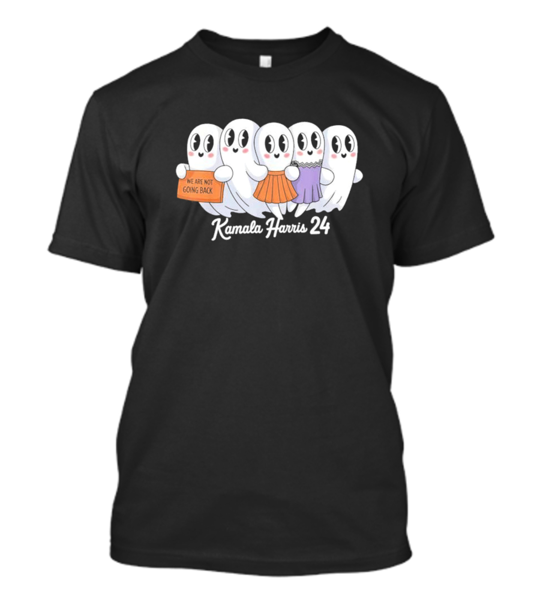 We Are Not Going Back Kamala Harris 24 Ghosts T-Shirt