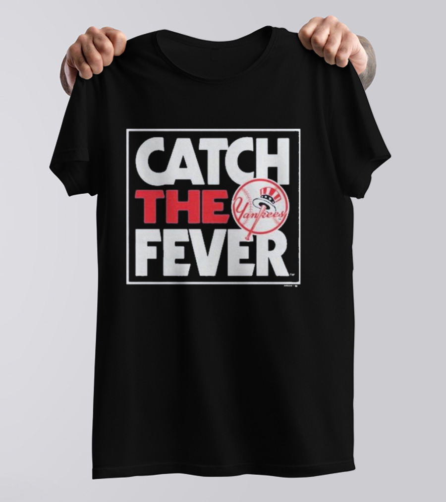 Catch The Fever New York Yankees T-Shirt
