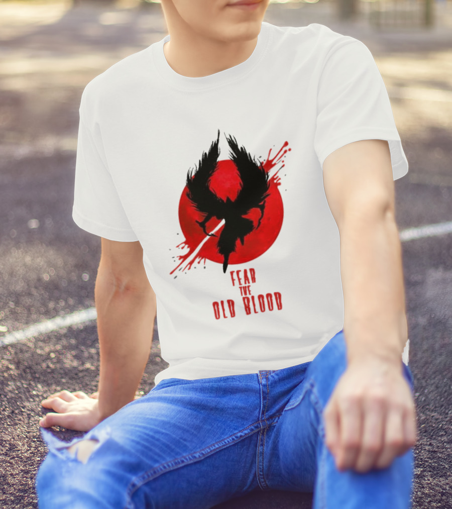 Fear The Old Blood Dark Souls Bloodborne Inspired T-Shirt