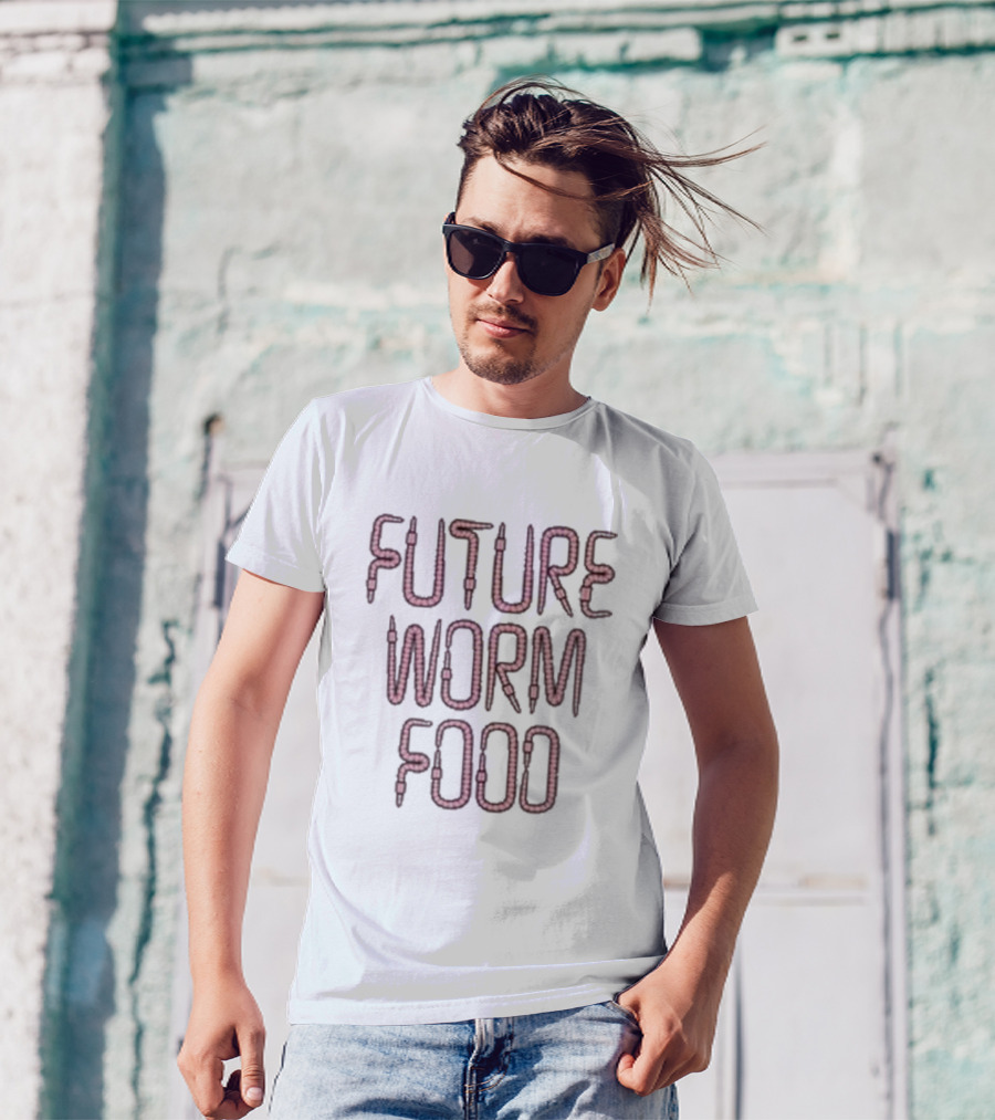 FUTURE WORM FOOD T-Shirt