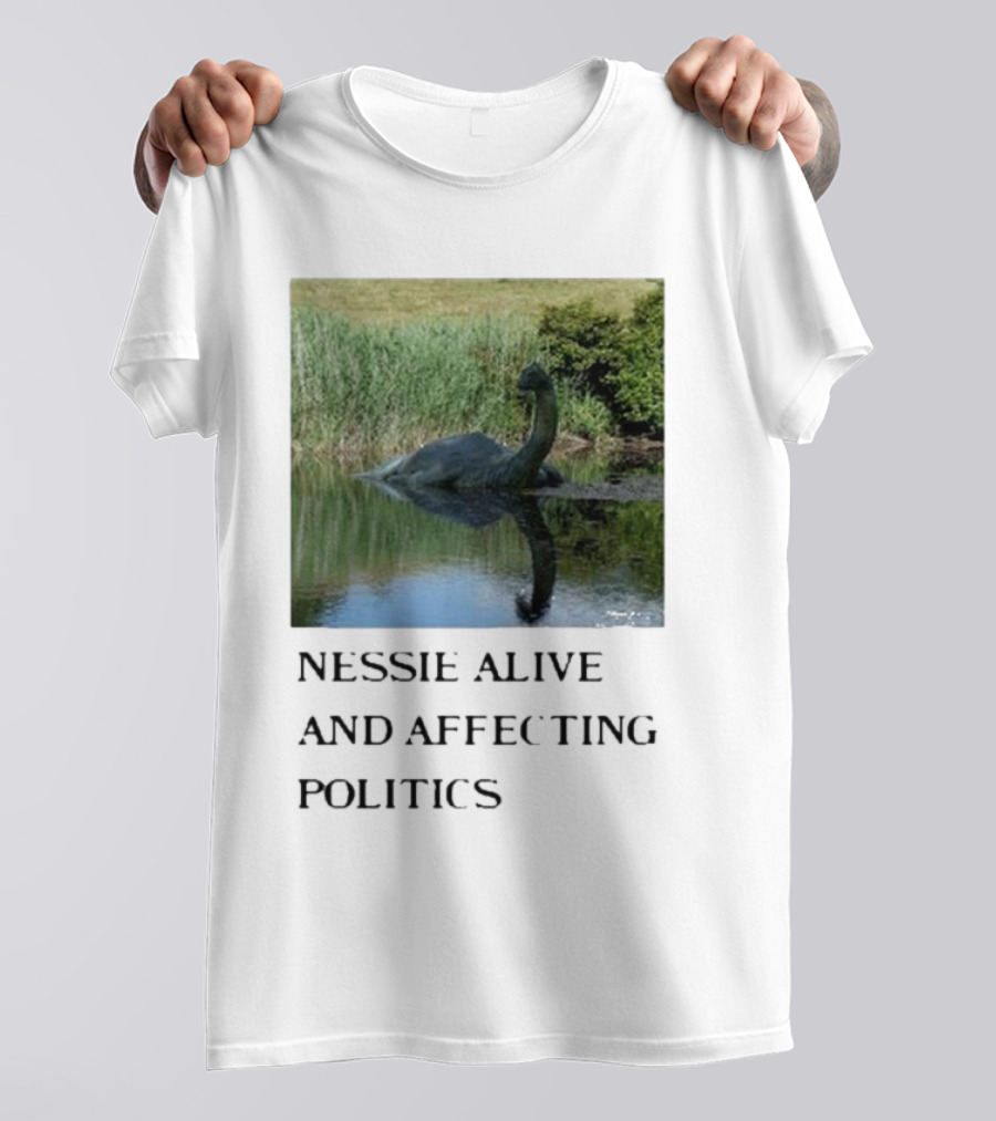 Nessie Alive And Affecting Politics Highland Reflection T-Shirt