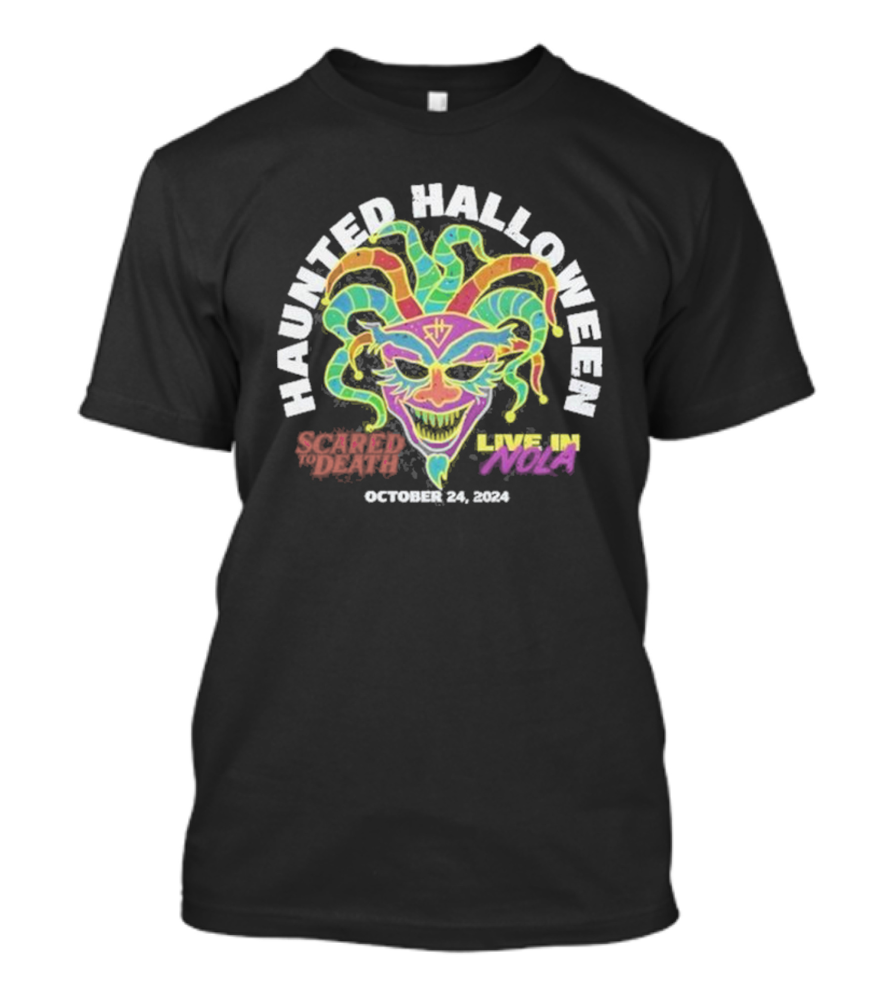 Haunted Halloween Scared To Death Live In NOLA October 24 T-Shirt