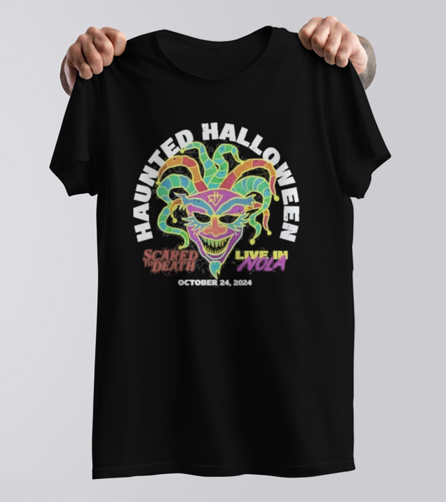 Haunted Halloween Scared To Death Live In NOLA October 24 T-Shirt