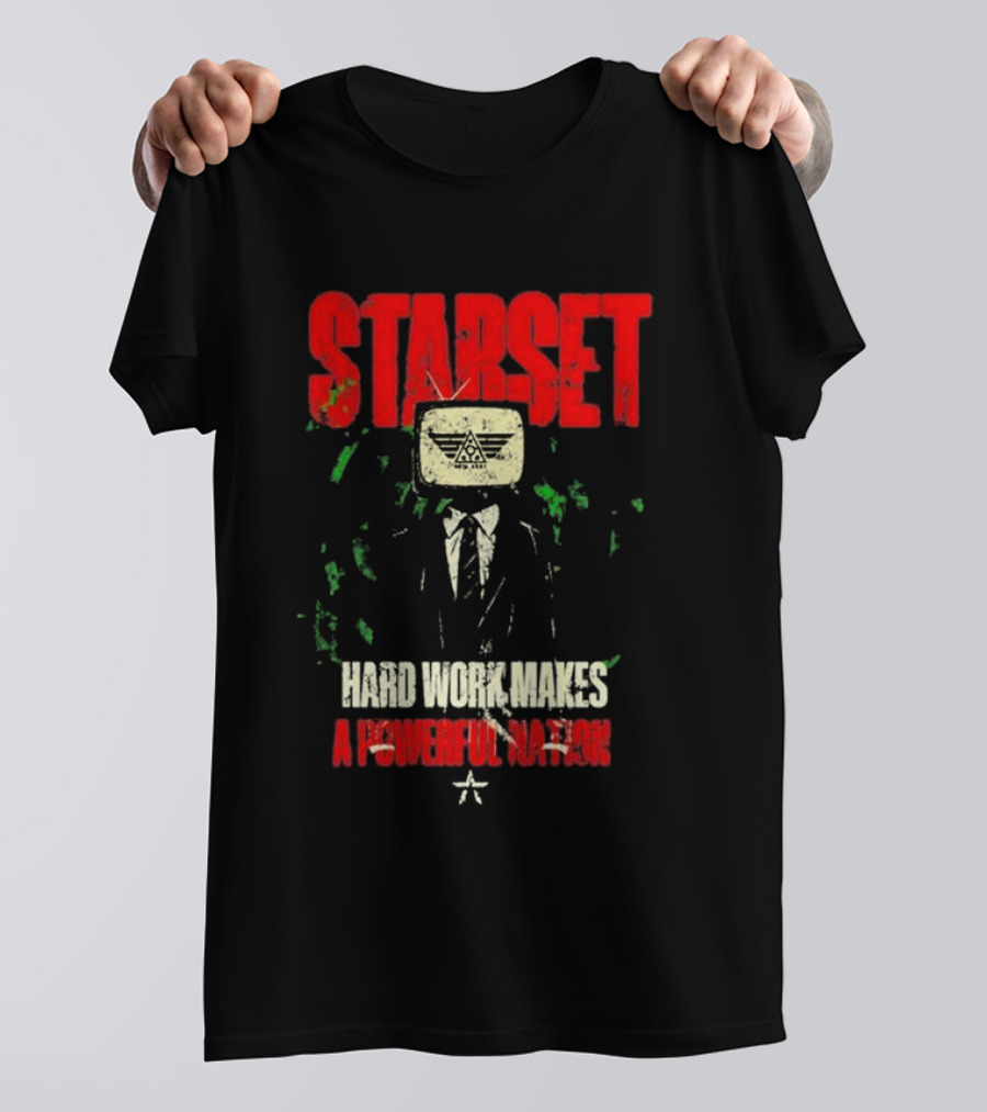 Starset Hard Work Makes A Powerful Nation Television Head Suit T-Shirt