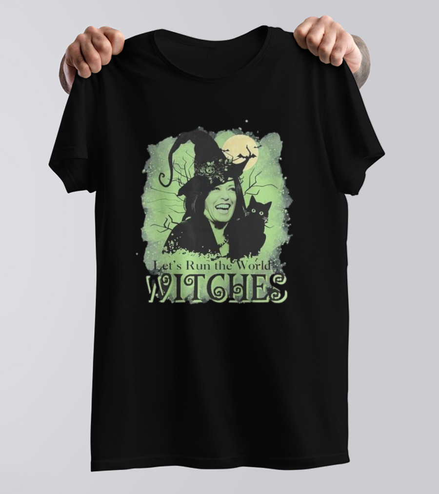 Let's Run The World Witches Kamala Cat Lady T-Shirt