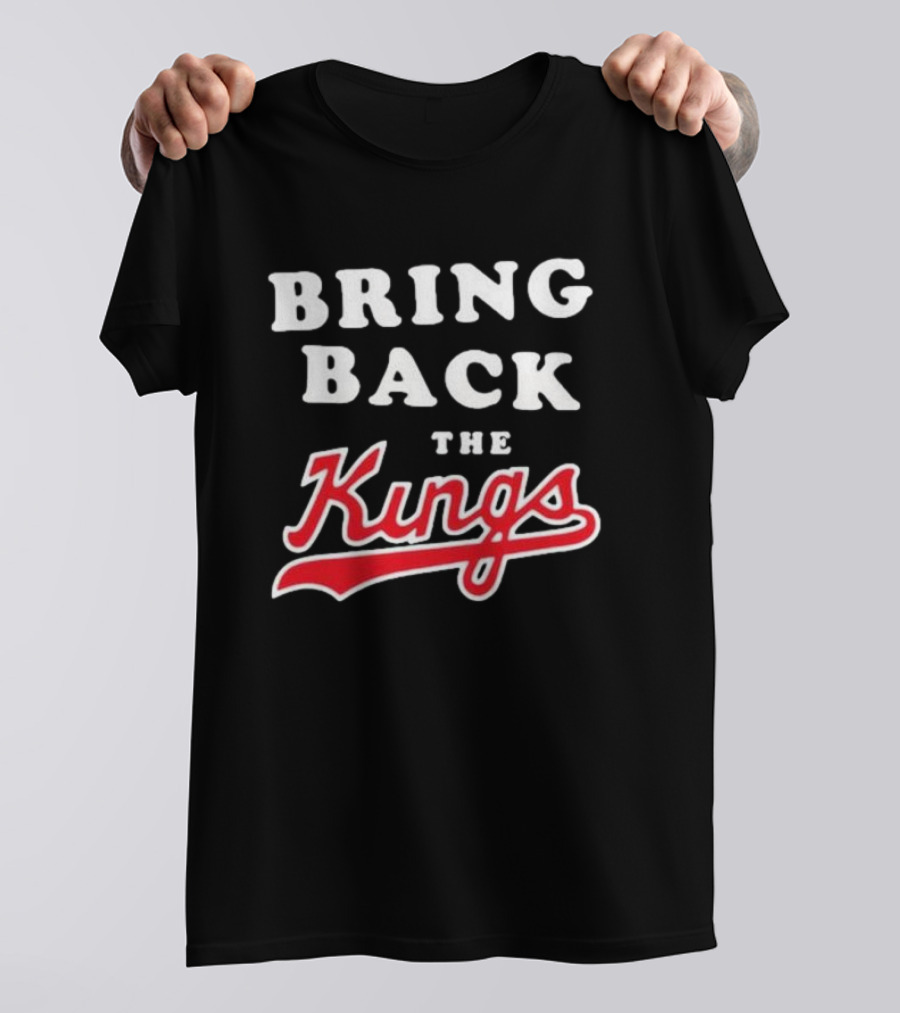 BRING BACK THE KINGS T-Shirt