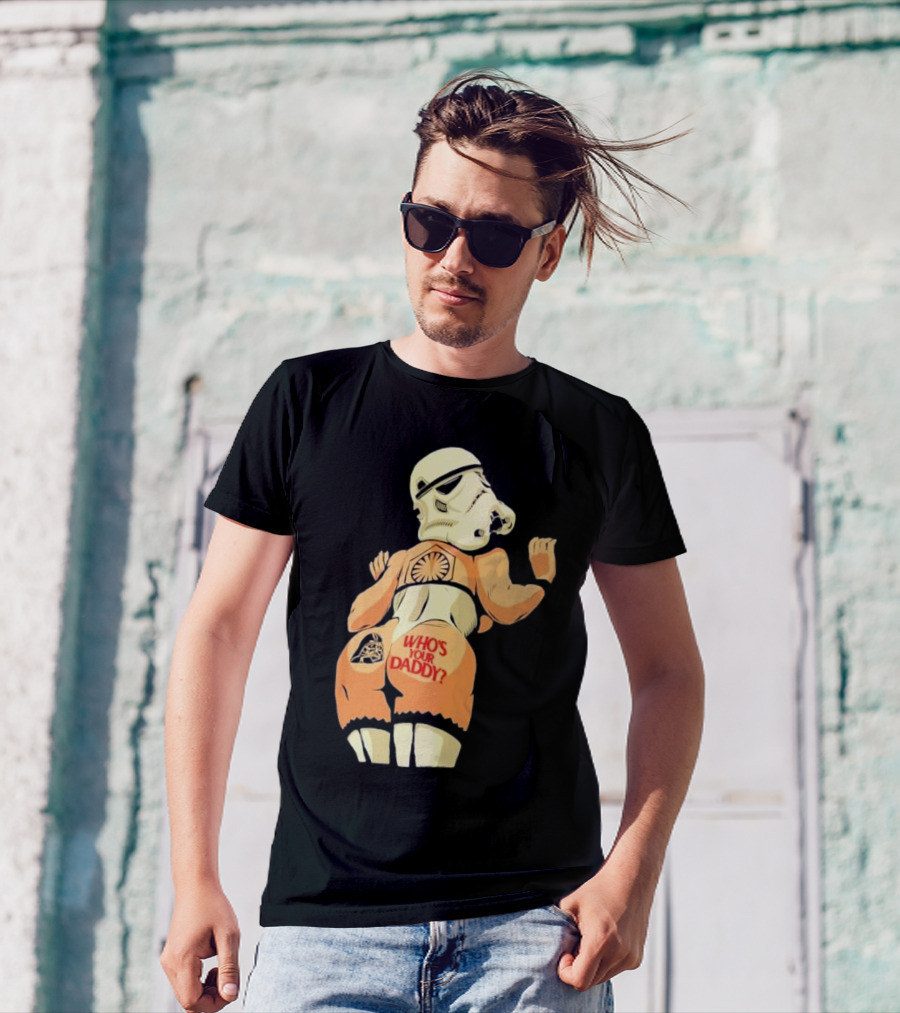 Girl A Stormtrooper Who's Your Daddy T-Shirt