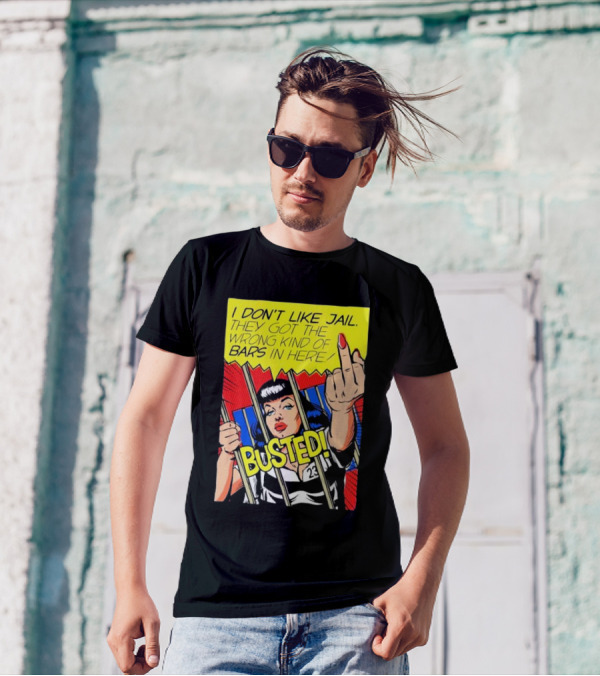 I Don’t Like Jail Wrong Kind Of Bars Busted Comic T-Shirt