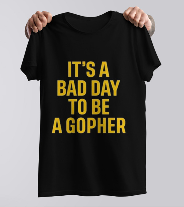 Mason Graham It's A Bad Day To Be A Gopher Minnesota Rivalry Football T-Shirt