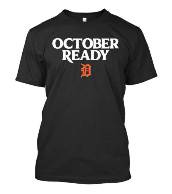 OCTOBER READY Detroit Tigers D T-Shirt