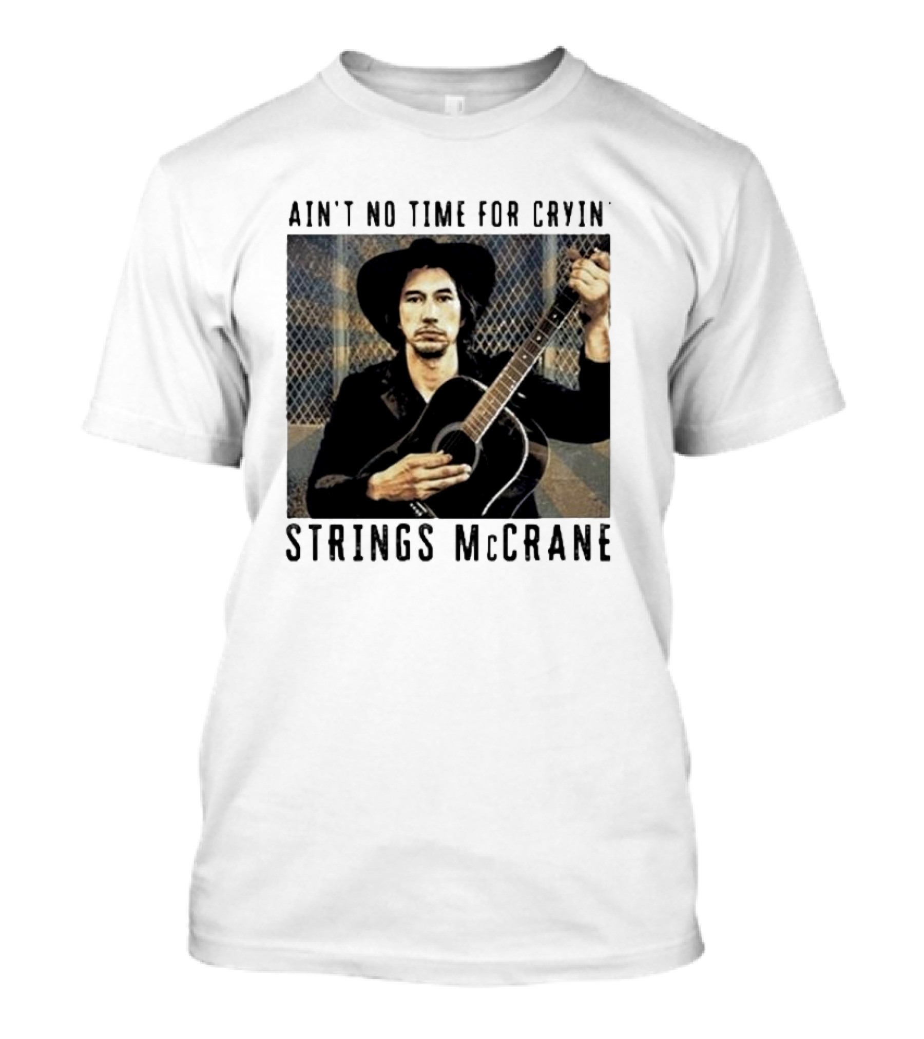 Strings McCrane Ain't No Time For Cryin' T-Shirt